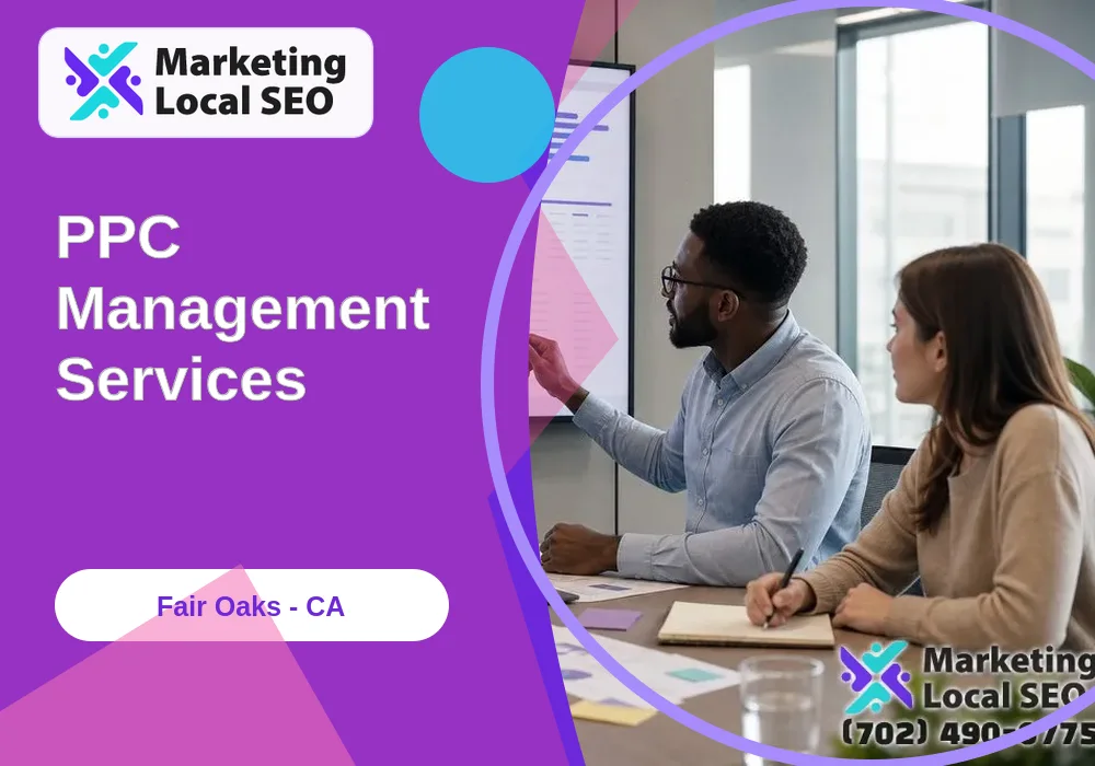 PPC Management Services in Fair Oaks, CA PPC Management Services in Fair Oaks, CA