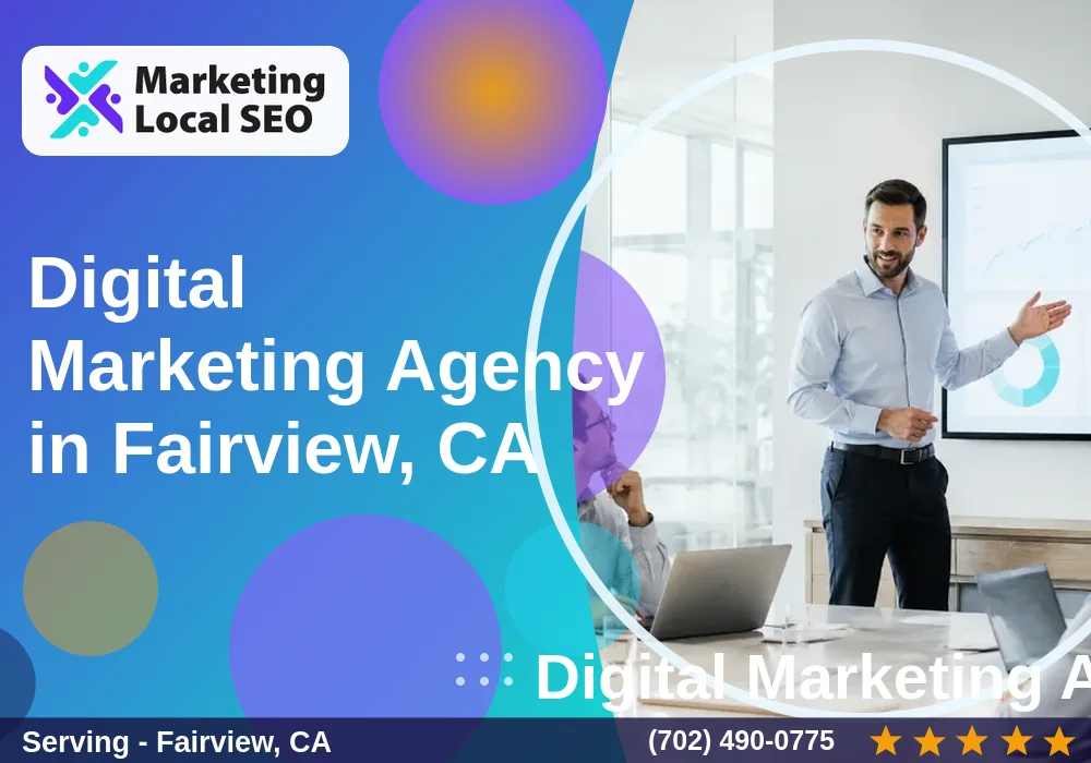 Digital Marketing Agency in Fairview, CA