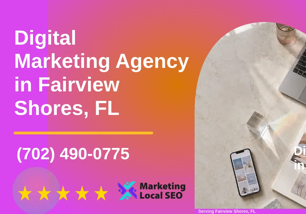 Digital Marketing Agency in Fairview Shores, FL