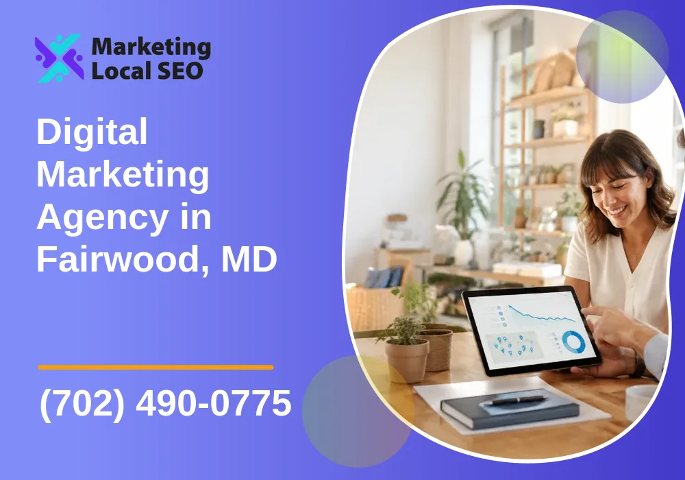 Digital Marketing Agency in Fairwood, MD