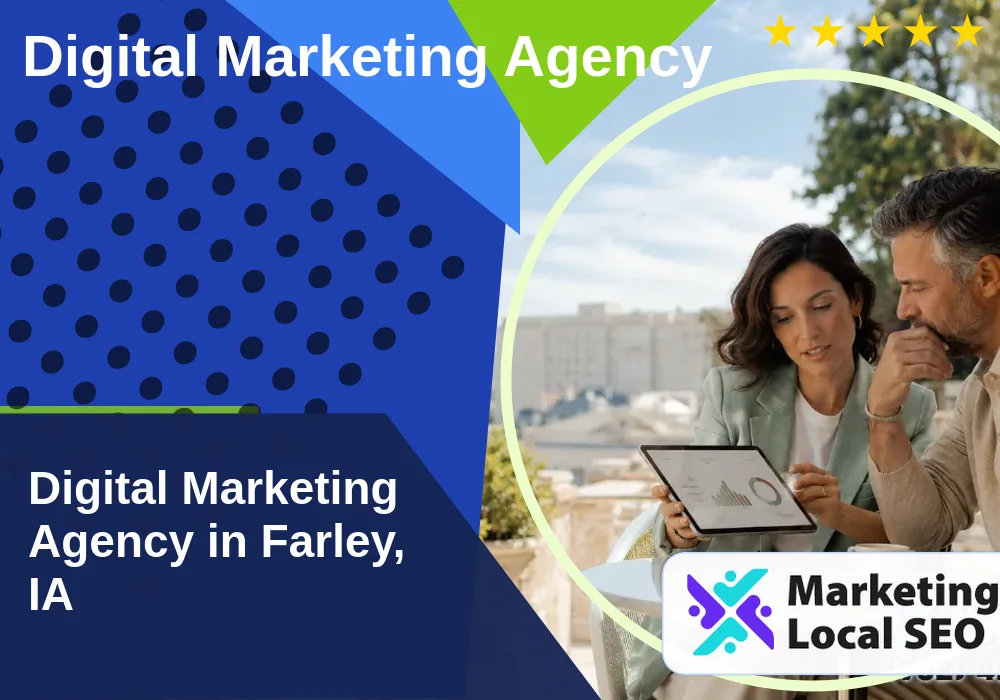 Digital Marketing Agency in Farley, IA