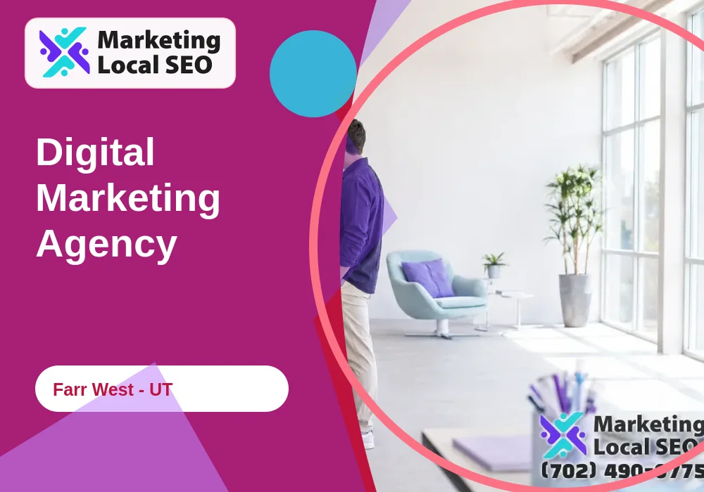 Digital Marketing Agency in Farr West, UT