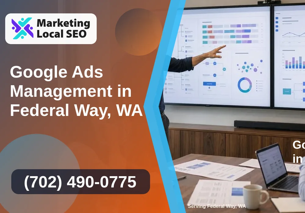 Google Ads Management in Federal Way, WA Google Ads Management in Federal Way, WA