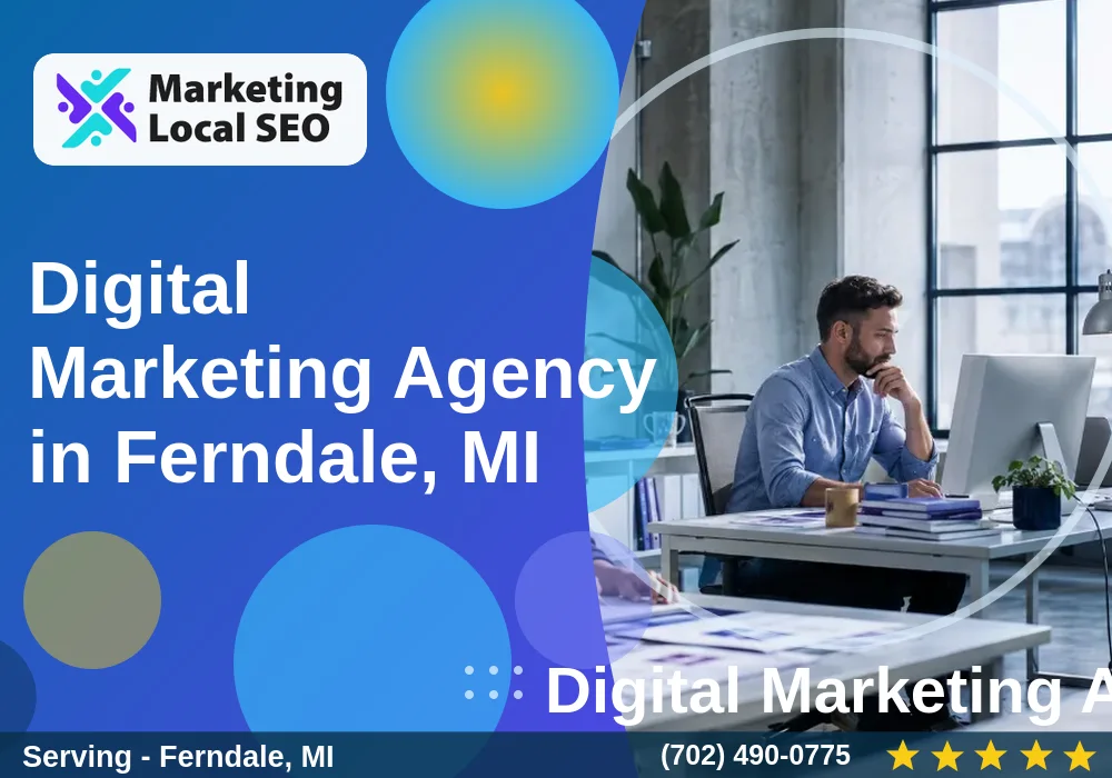 Digital Marketing Agency in Ferndale, MI