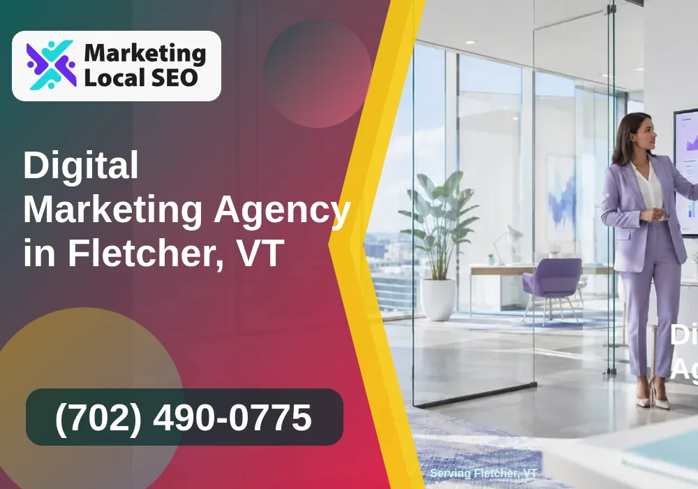 Digital Marketing Agency in Fletcher, VT Digital Marketing Agency in Fletcher, VT