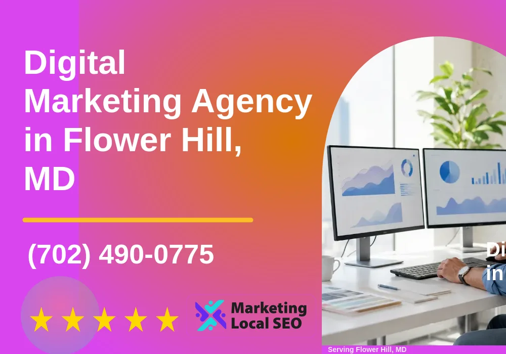 Digital Marketing Agency in Flower Hill, MD