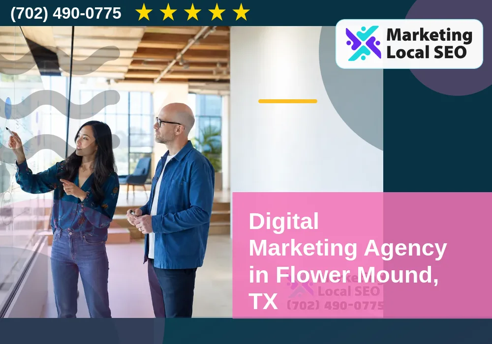 Digital Marketing Agency in Flower Mound, TX