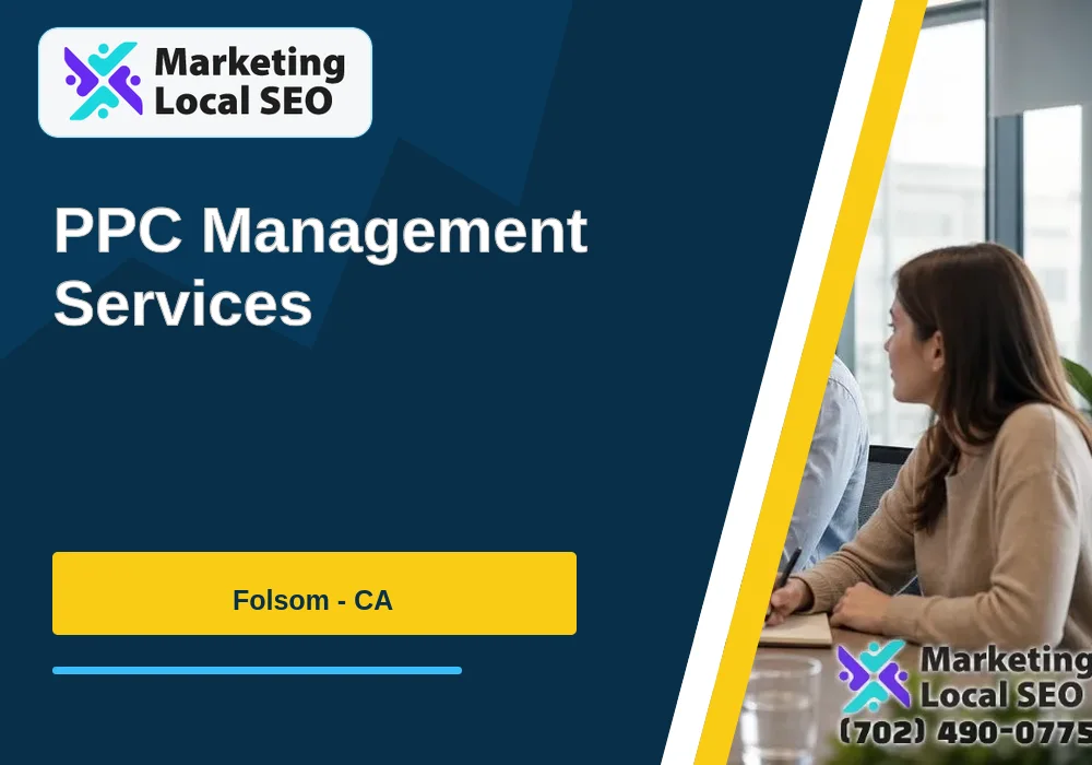 PPC Management Services in Folsom, CA PPC Management Services in Folsom, CA
