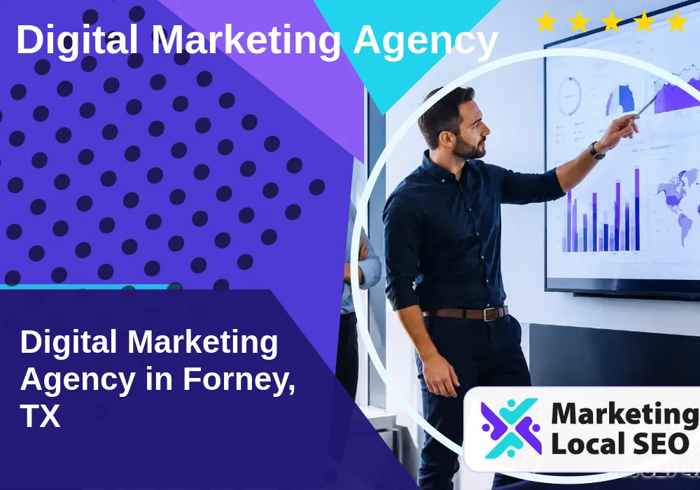 Digital Marketing Agency in Forney, TX