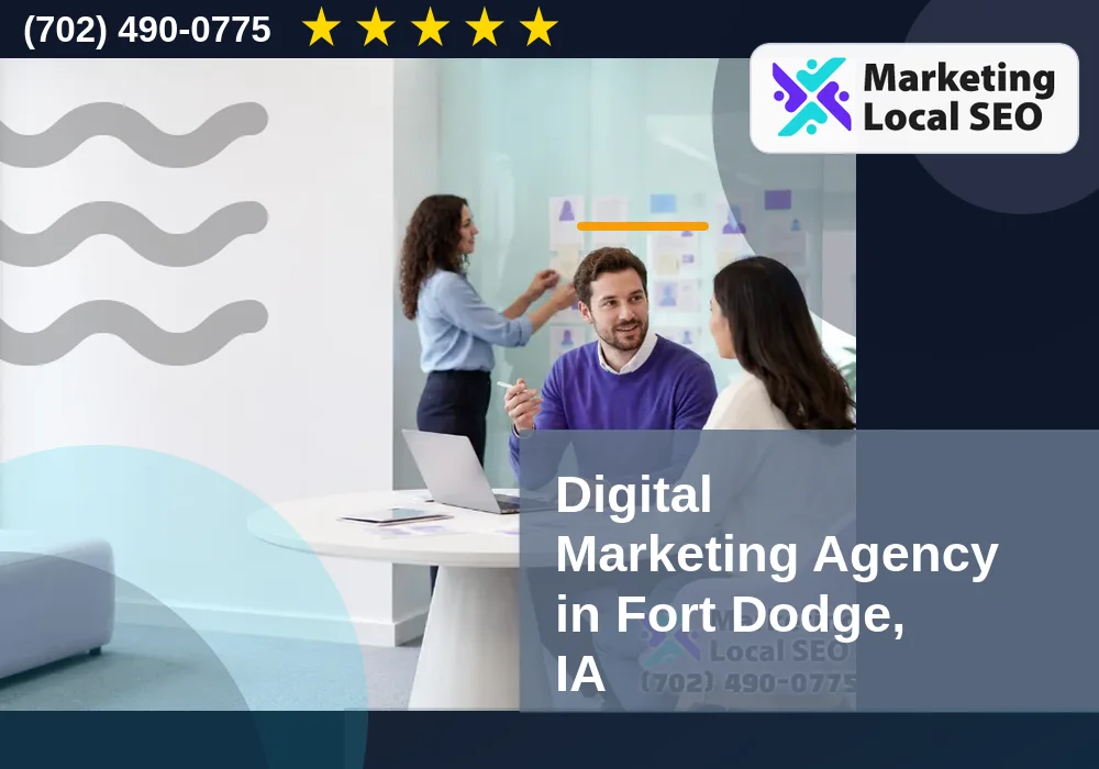 Digital Marketing Agency in Fort Dodge, IA