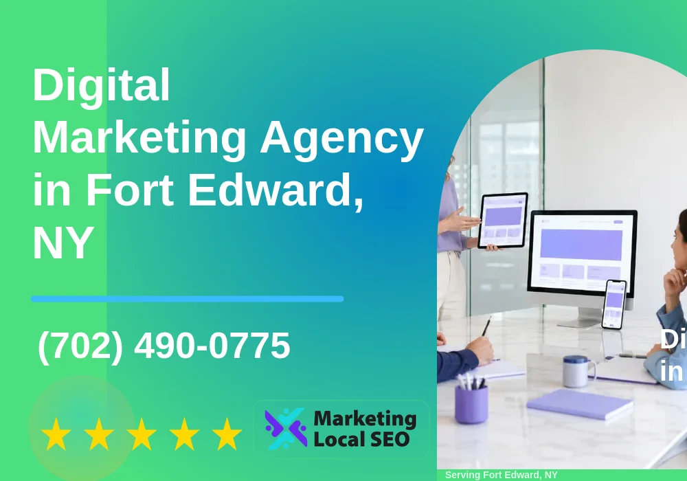 Digital Marketing Agency in Fort Edward, NY Digital Marketing Agency in Fort Edward, NY