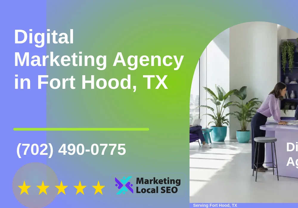 Digital Marketing Agency in Fort Hood, TX