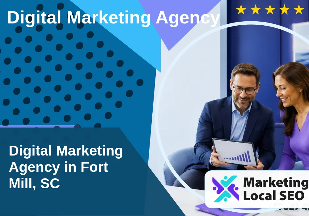 Digital Marketing Agency in Fort Mill, SC