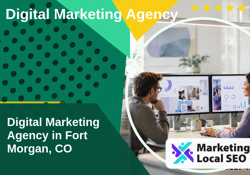 Digital Marketing Agency in Fort Morgan, CO