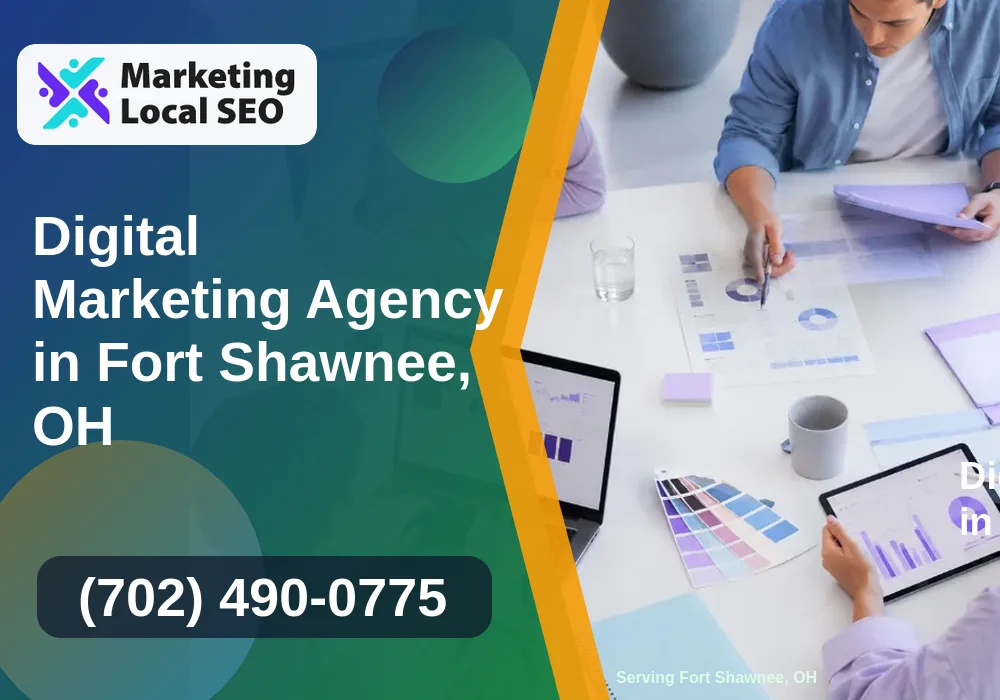Digital Marketing Agency in Fort Shawnee, OH Digital Marketing Agency in Fort Shawnee, OH