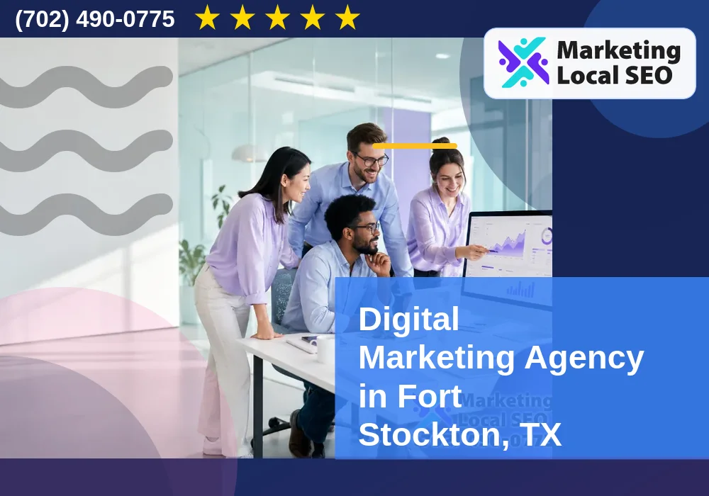 Digital Marketing Agency in Fort Stockton, TX