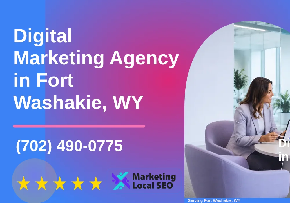 Digital Marketing Agency in Fort Washakie, WY