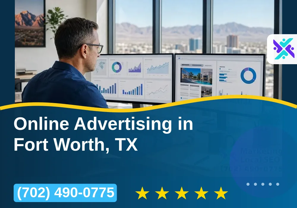 Online Advertising in Fort Worth, TX Online Advertising in Fort Worth, TX