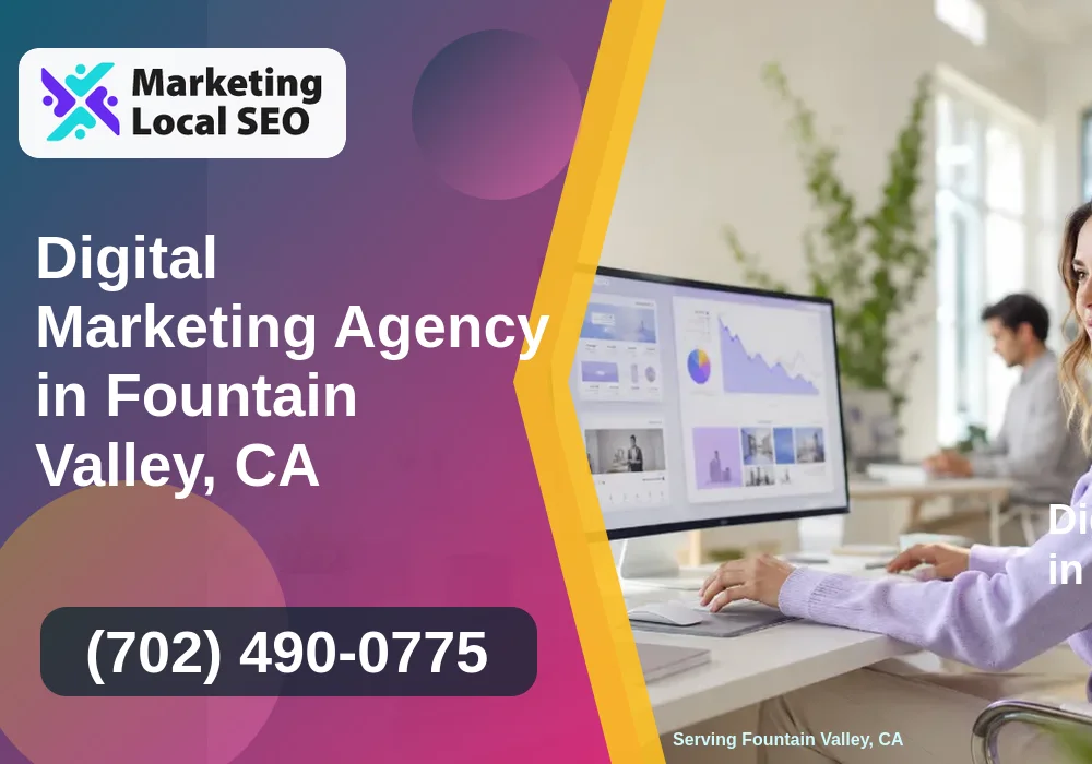 Digital Marketing Agency in Fountain Valley, CA Digital Marketing Agency in Fountain Valley, CA