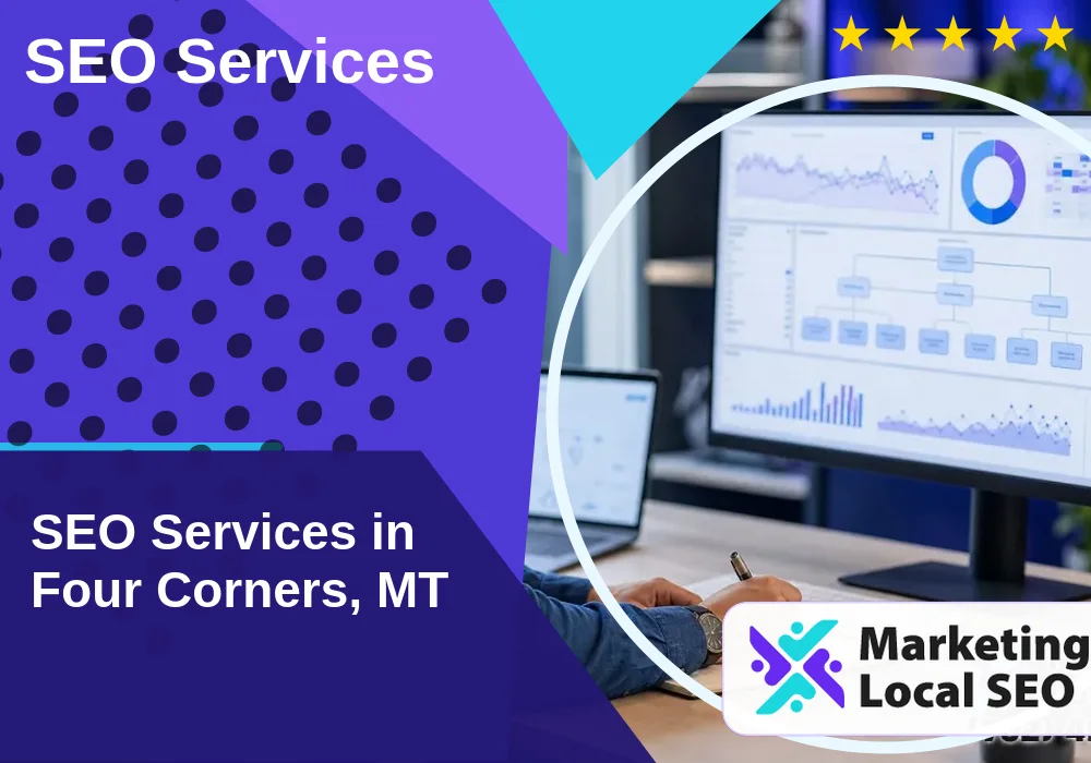 SEO Services in Four Corners, MT