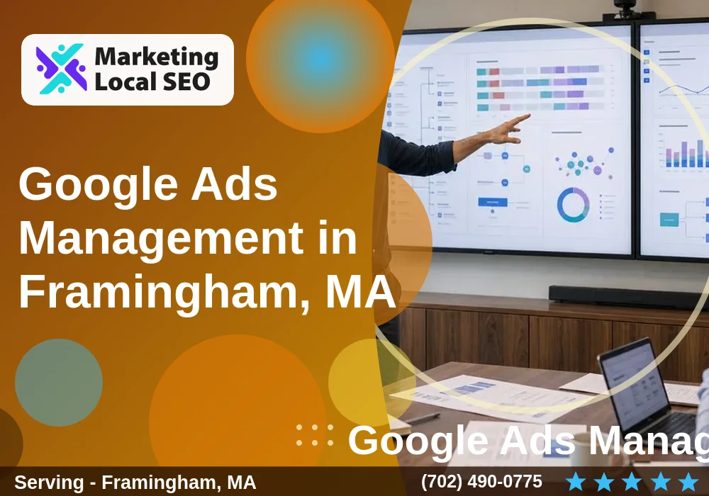 Google Ads Management in Framingham, MA Google Ads Management in Framingham, MA