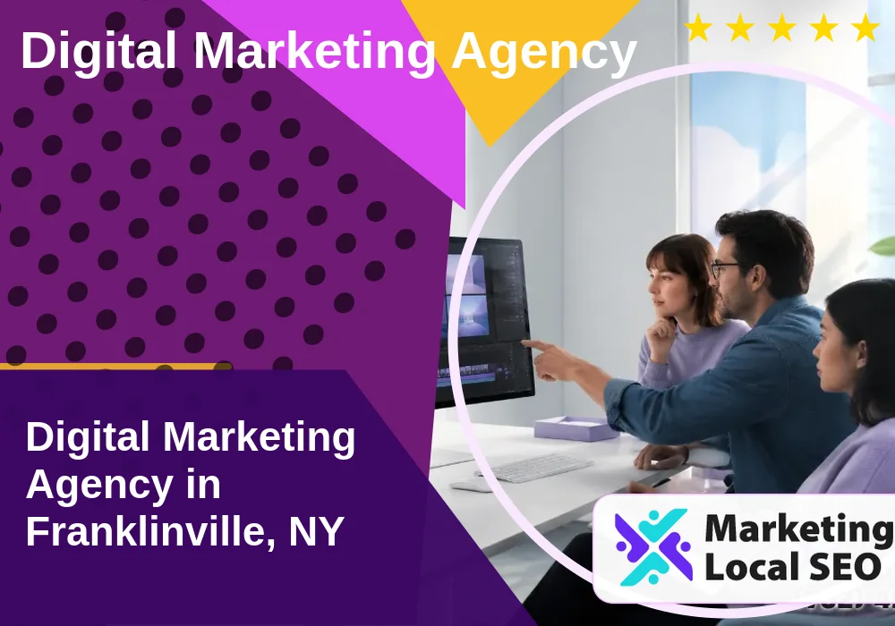 Digital Marketing Agency in Franklinville, NY Digital Marketing Agency in Franklinville, NY