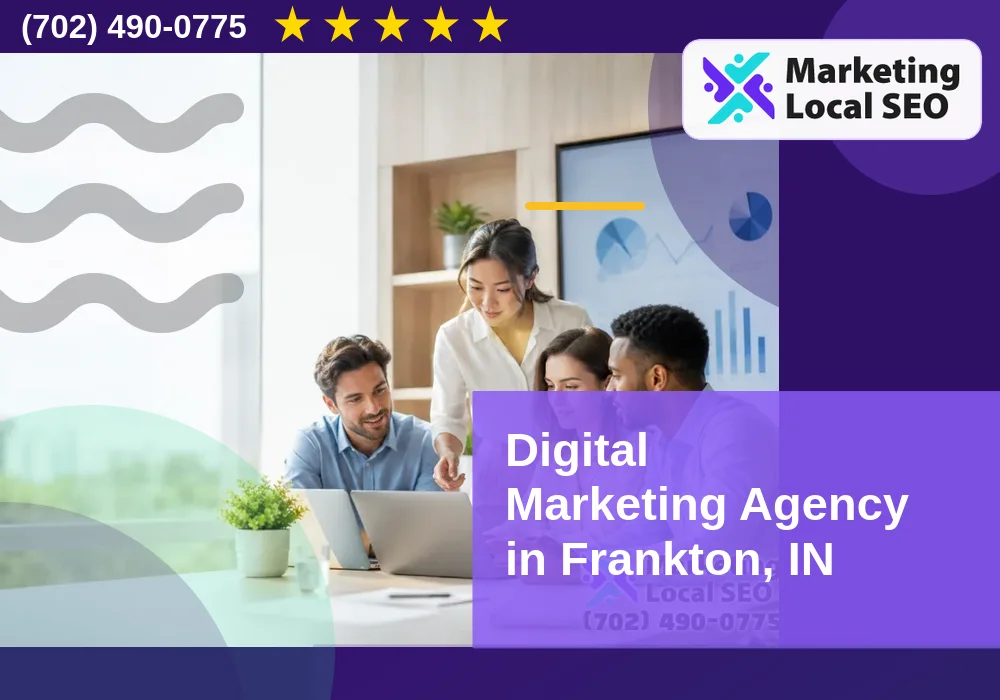 Digital Marketing Agency in Frankton, IN