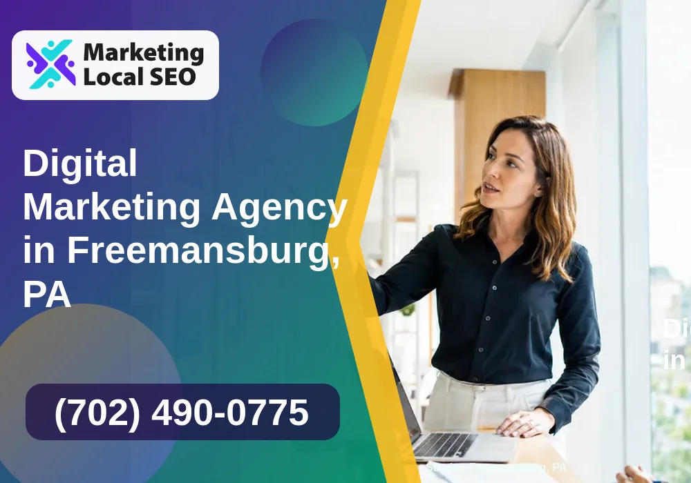 Digital Marketing Agency in Freemansburg, PA