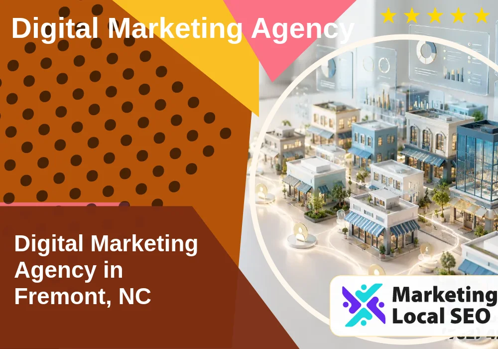 Digital Marketing Agency in Fremont, NC