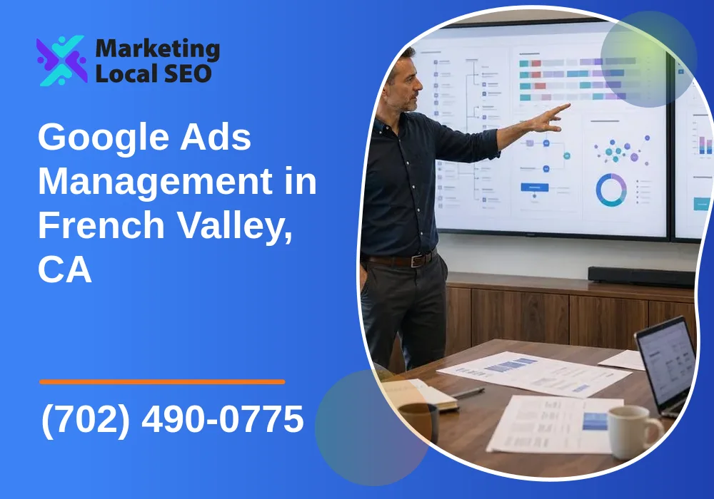 Google Ads Management in French Valley, CA