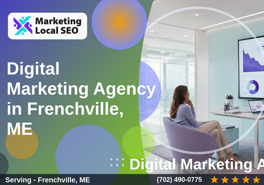 Digital Marketing Agency in Frenchville, ME Digital Marketing Agency in Frenchville, ME