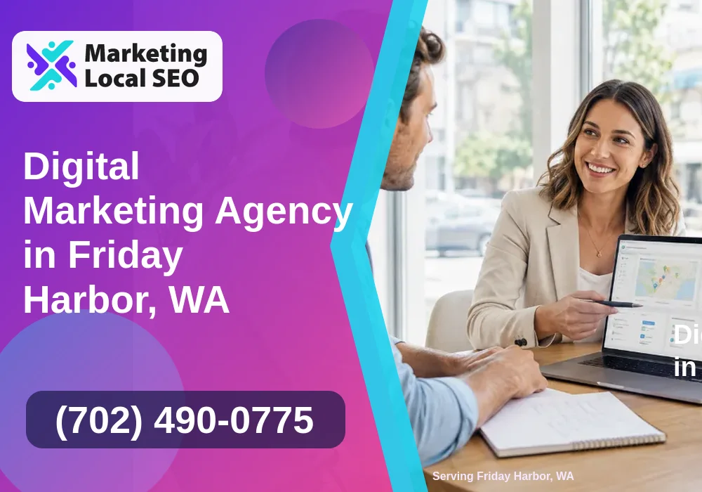 Digital Marketing Agency in Friday Harbor, WA Digital Marketing Agency in Friday Harbor, WA