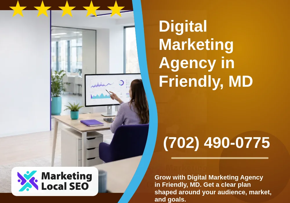 Digital Marketing Agency in Friendly, MD