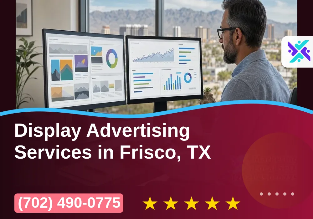 Display Advertising in Frisco, TX Display Advertising in Frisco, TX