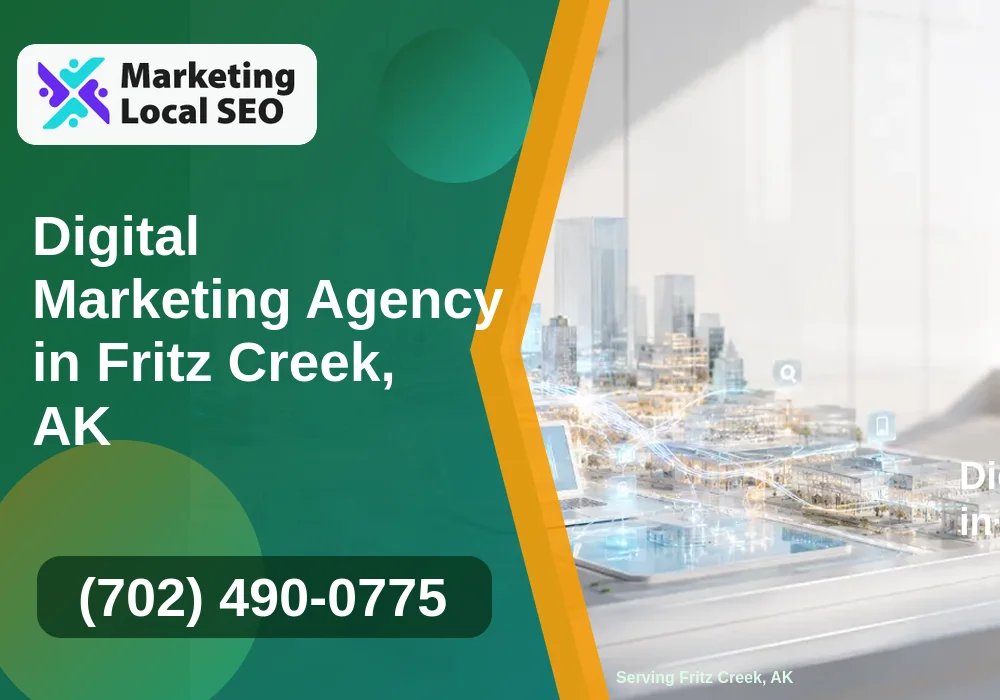 Digital Marketing Agency in Fritz Creek, AK