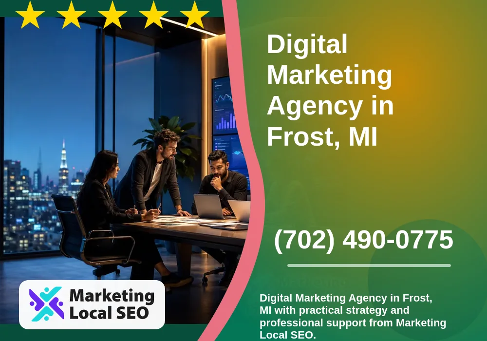 Digital Marketing Agency in Frost, MI Digital Marketing Agency in Frost, MI