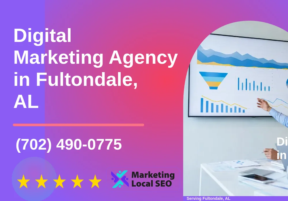 Digital Marketing Agency in Fultondale, AL
