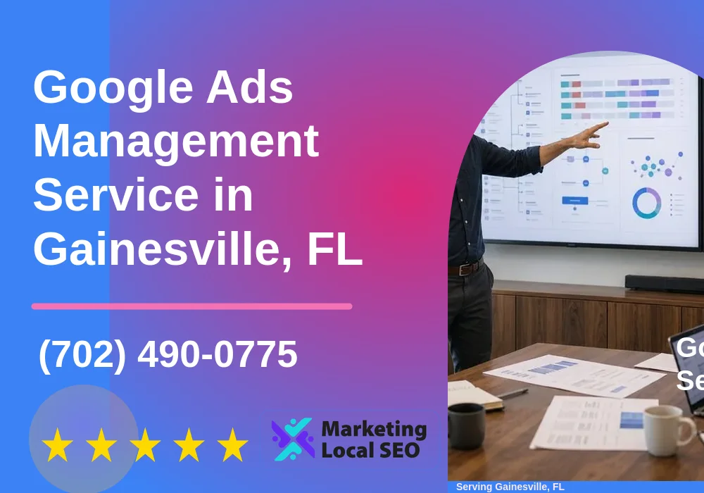 Google Ads Management in Gainesville, FL Google Ads Management in Gainesville, FL
