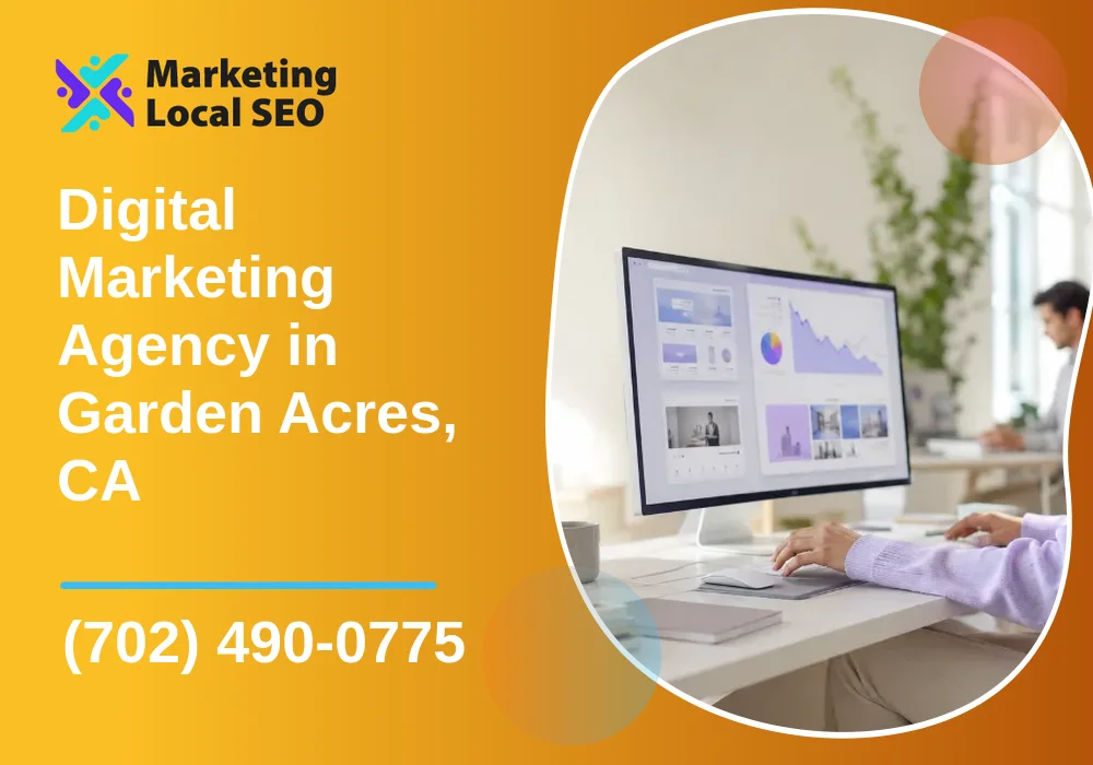 Digital Marketing Agency in Garden Acres, CA
