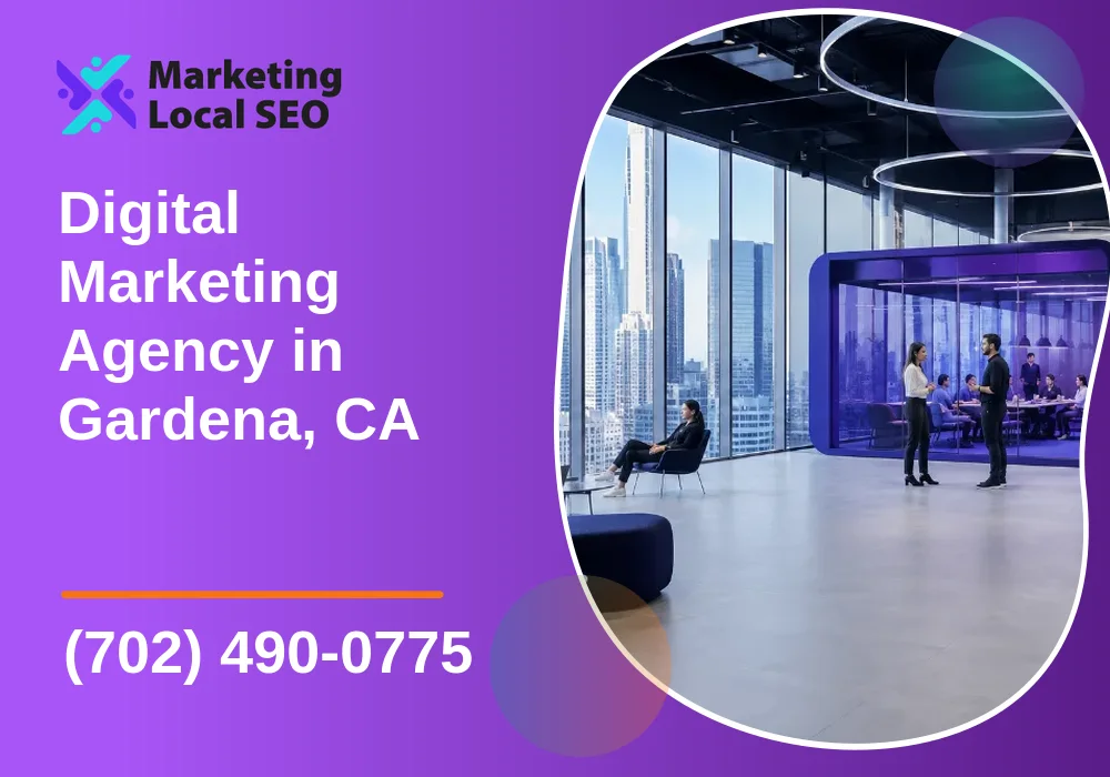 Digital Marketing Agency in Gardena, CA Digital Marketing Agency in Gardena, CA