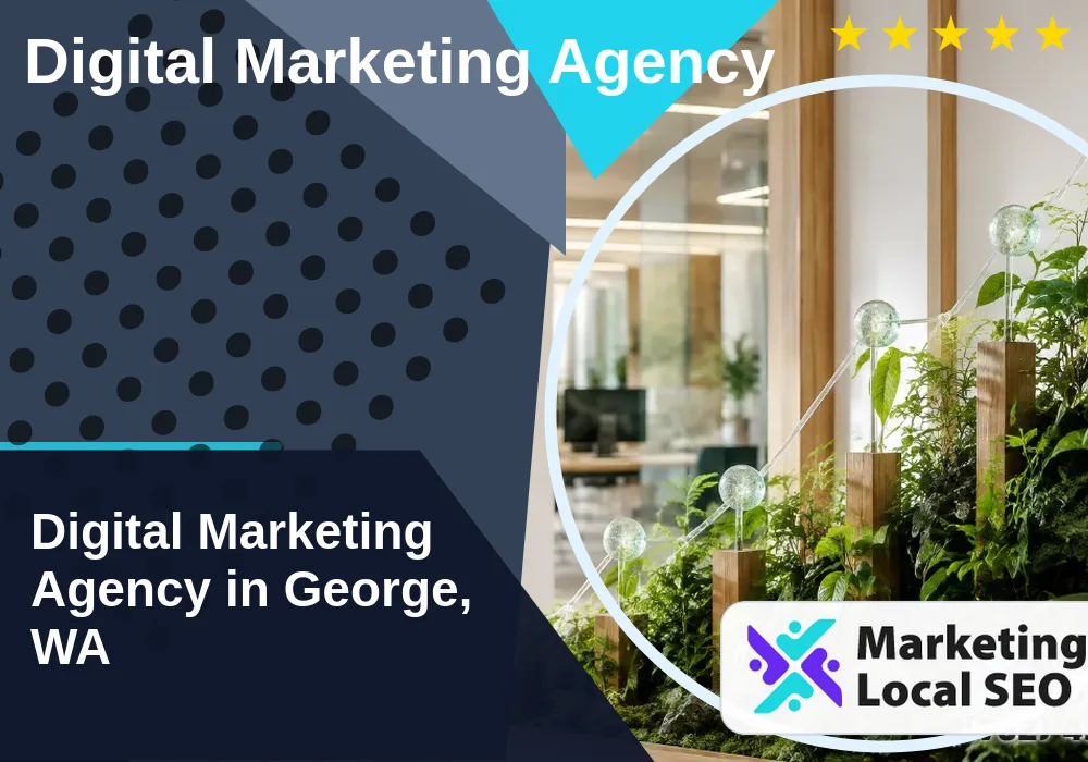 Digital Marketing Agency in George, WA