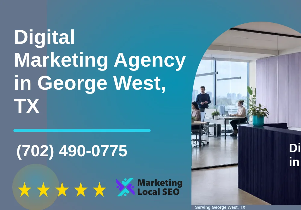 Digital Marketing Agency in George West, TX