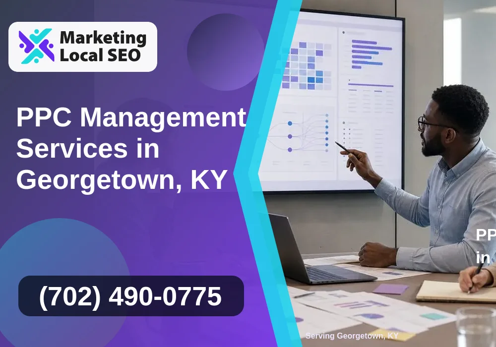 PPC Management Services in Georgetown, KY PPC Management Services in Georgetown, KY
