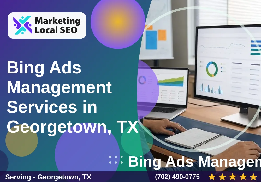 Bing Ads Management Services in Georgetown, TX Bing Ads Management Services in Georgetown, TX