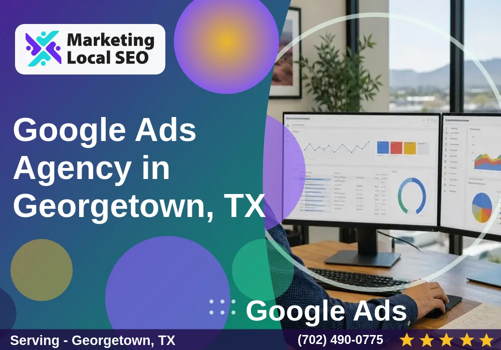 Google Ads in Georgetown, TX