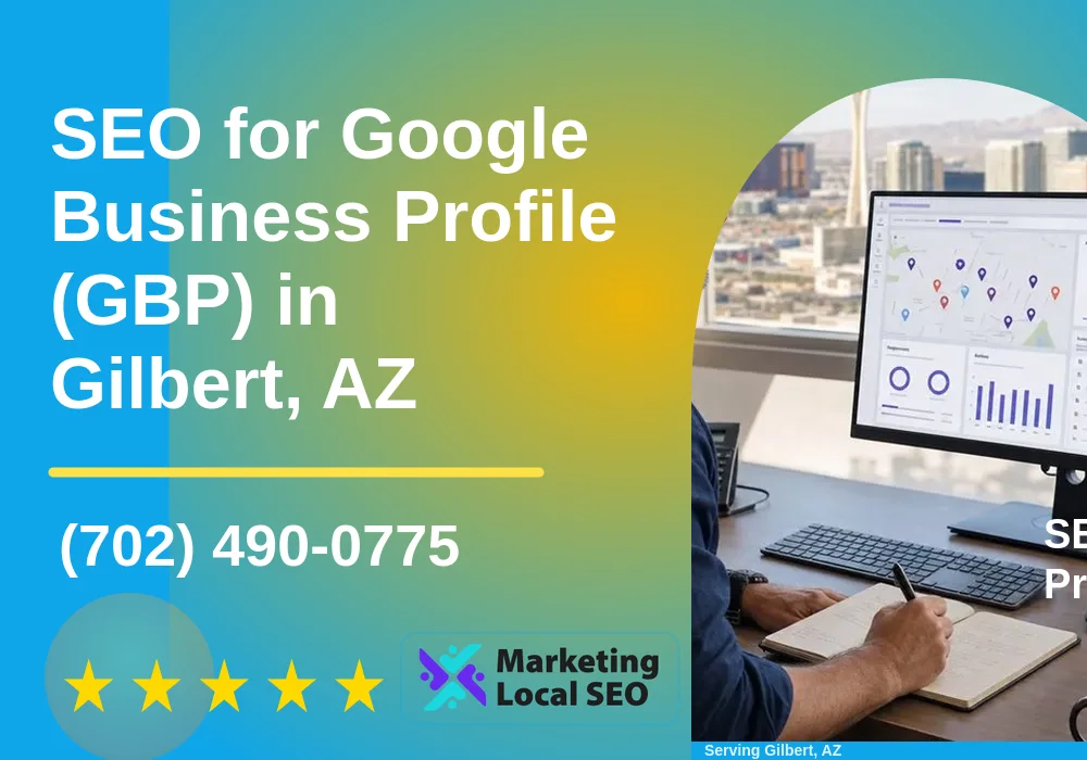 Google Business Profile SEO in Gilbert, AZ