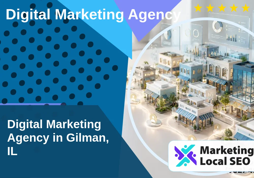Digital Marketing Agency in Gilman, IL