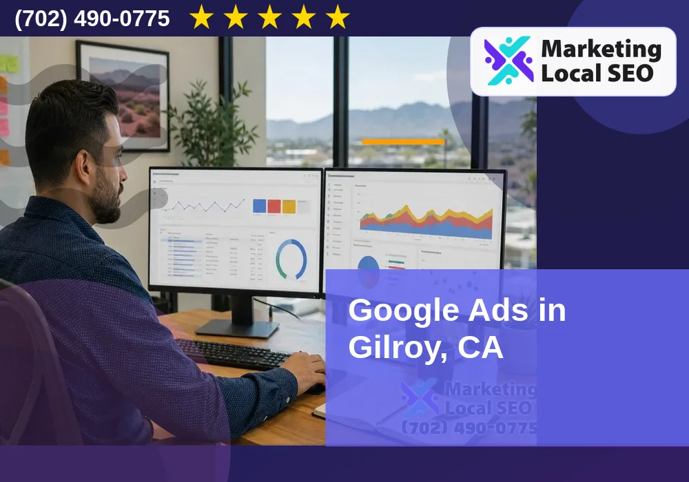 Google Ads in Gilroy, CA Google Ads in Gilroy, CA