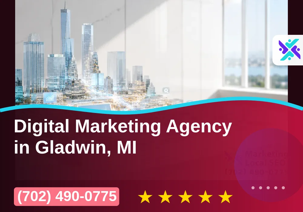 Digital Marketing Agency in Gladwin, MI Digital Marketing Agency in Gladwin, MI