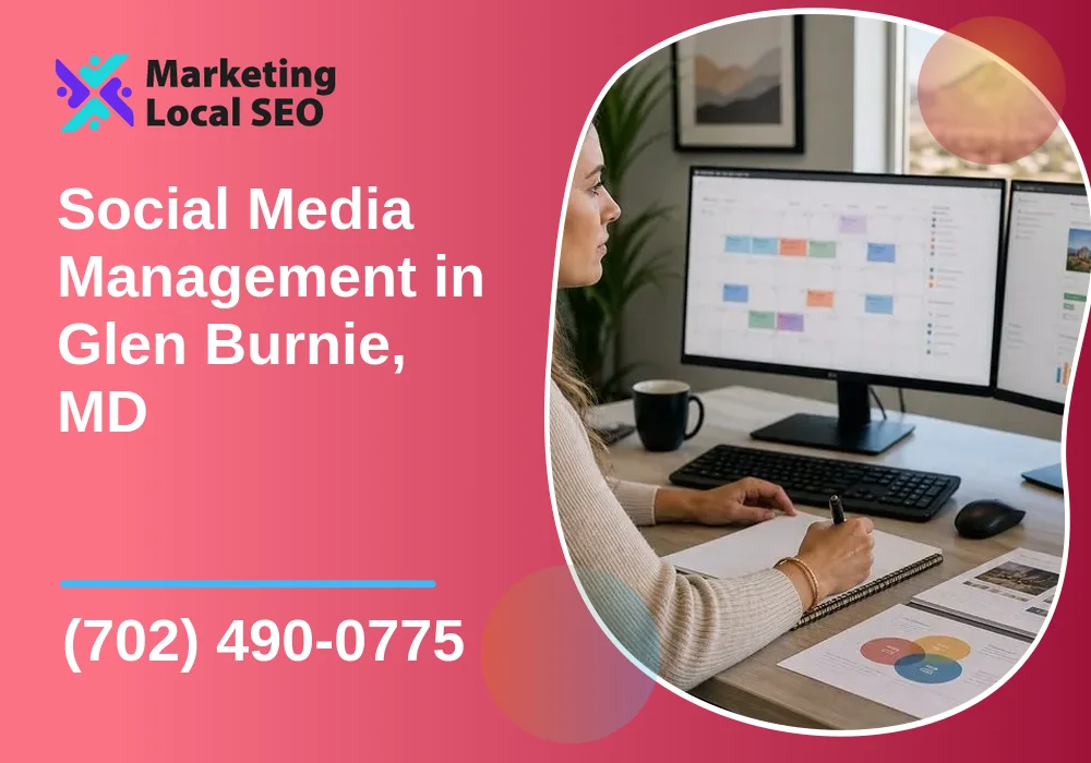 Social Media Management in Glen Burnie, MD